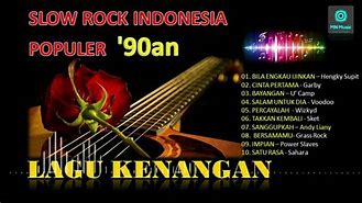 Lagu Slow Rock Indonesia Tahun 90An